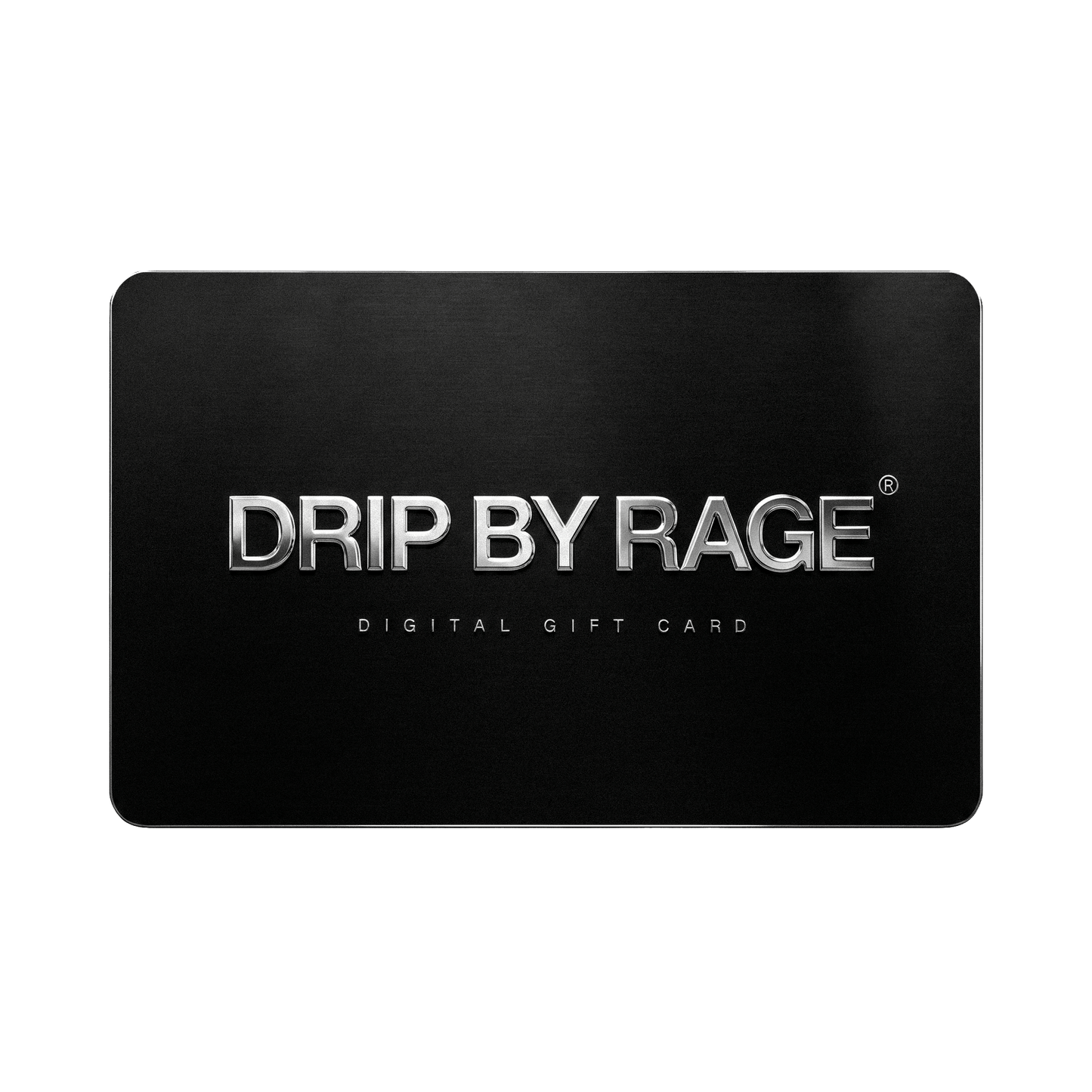 DRIP BY RAGE® Digital Gift Card - Drip by Rage