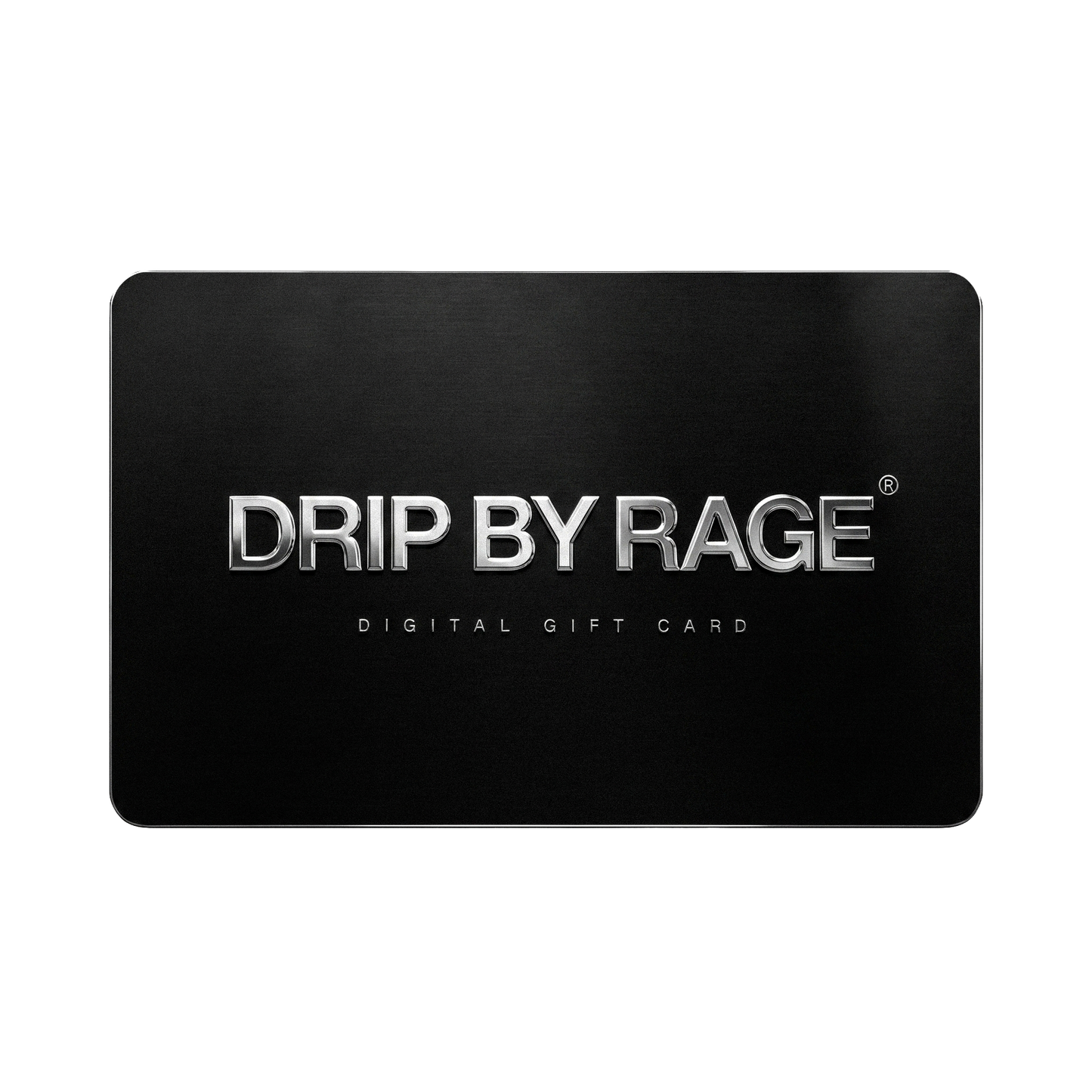 DRIP BY RAGE® Digital Gift Card Drip by Rage