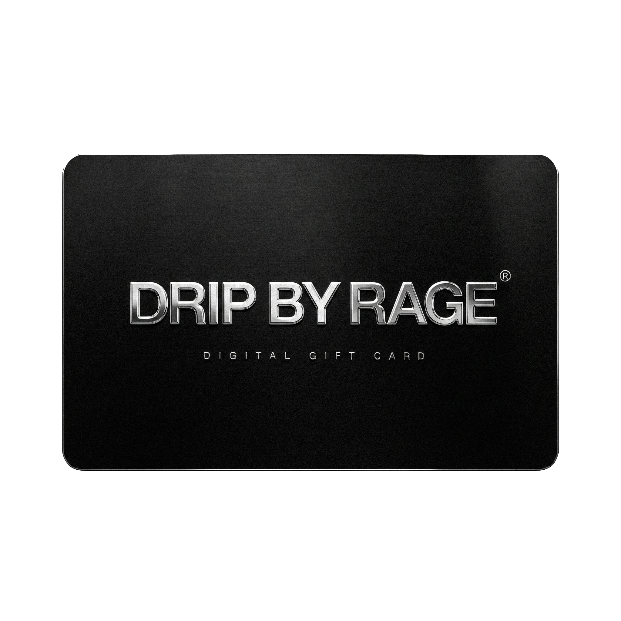 DRIP BY RAGE® Digital Gift Card Drip by Rage