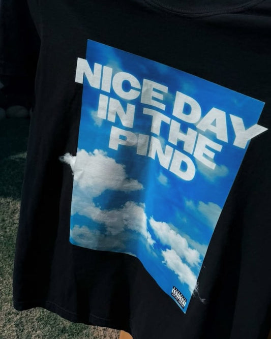 NICE DAY IN THE PIND T-SHIRT BLACK