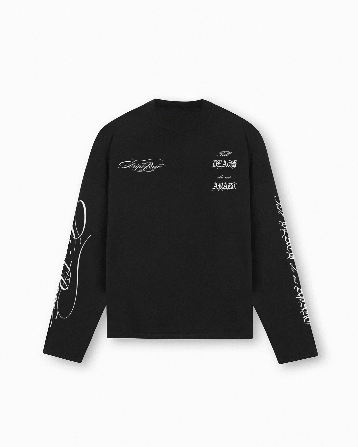 TILL DEATH LONG SLEEVE Drip by Rage