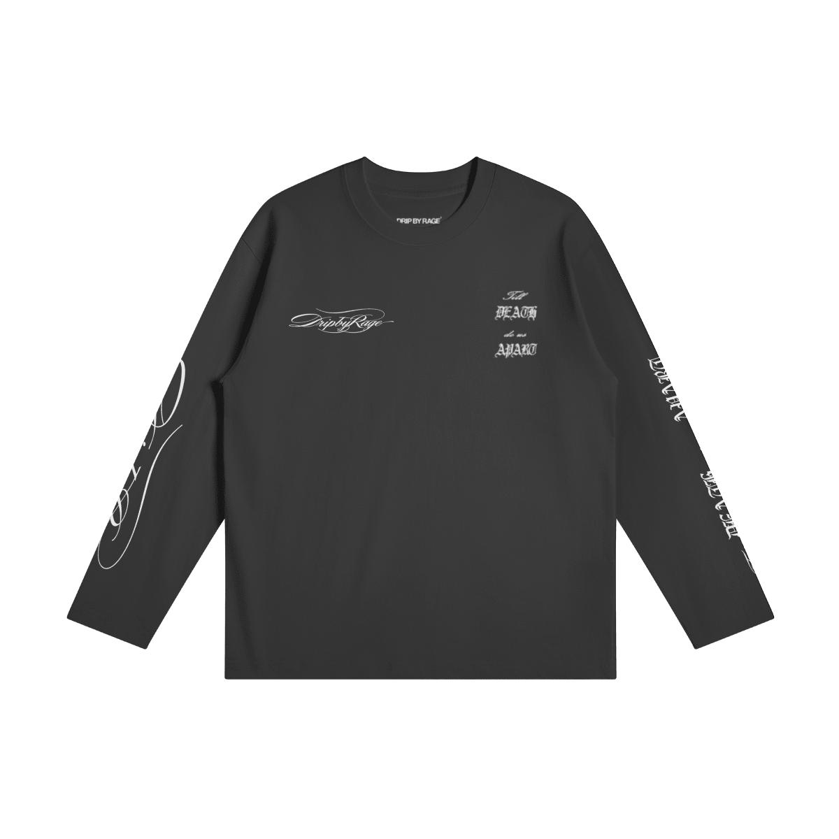 TILL DEATH LONG SLEEVE - Drip by Rage